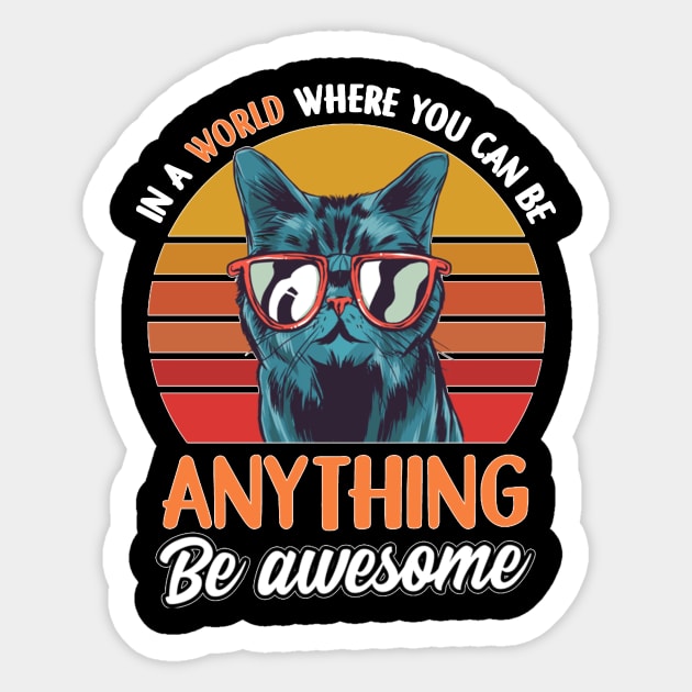 Funny Cat Clothing   Cat Items For Cat Lovers   Be Awesome Sticker by Mum and dogs